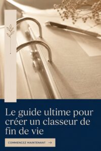 Classeur familial de fin de vie ouvert avec documents bien organisés.