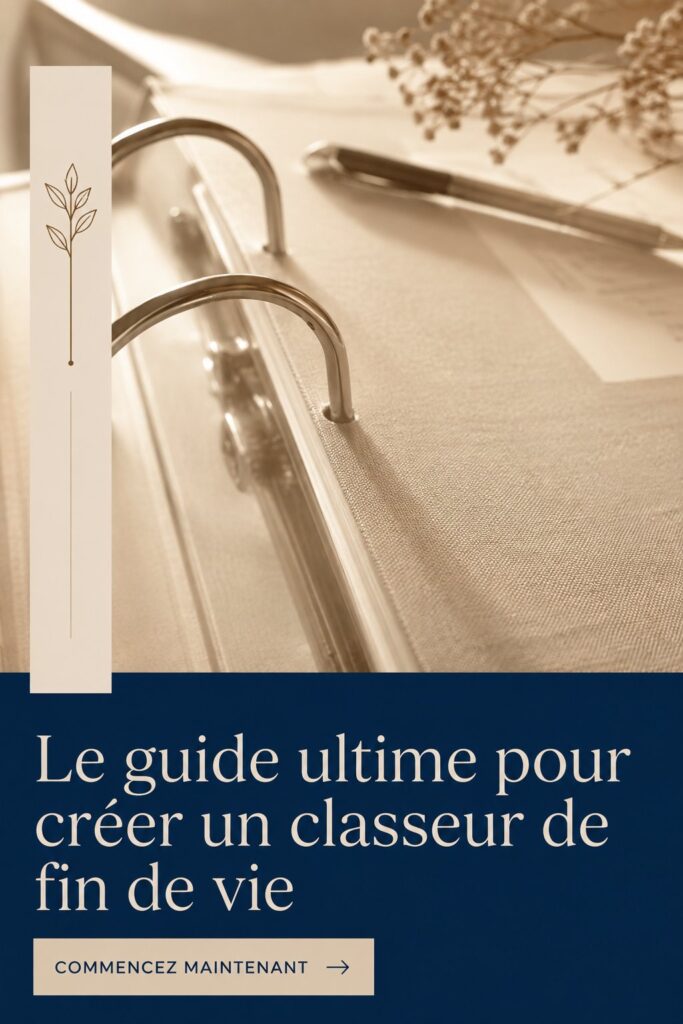 Classeur familial de fin de vie ouvert avec documents bien organisés.