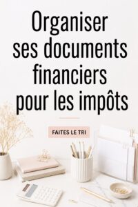 Femme organise ses documents financiers pour sa déclaration d'impôts