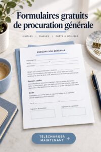 Modèles de procurations générales à télécharger en ligne, adaptés aux familles et aux entreprises.