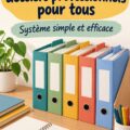 Bureau bien organisé avec des fichiers classés et étiquetés pour une meilleure accessibilité.